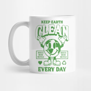 Keep Earth Clean Every Day Mug